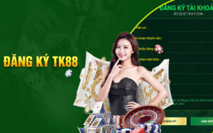 Hướng dẫn đăng ký Tk88