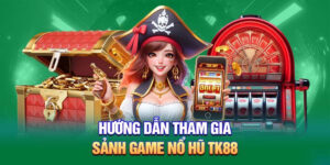 Mẹo săn nổ hũ Tk88 thắng lớn